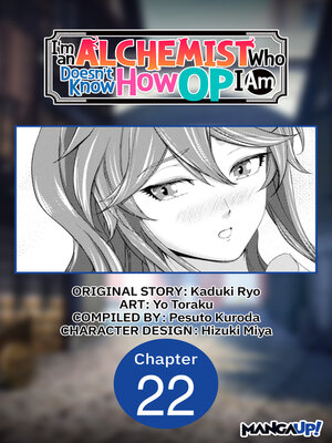 cover image of I'm an Alchemist Who Doesn't Know How OP I Am, Chapter 22